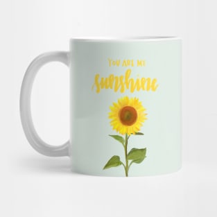 You Are My Sunshine Mug